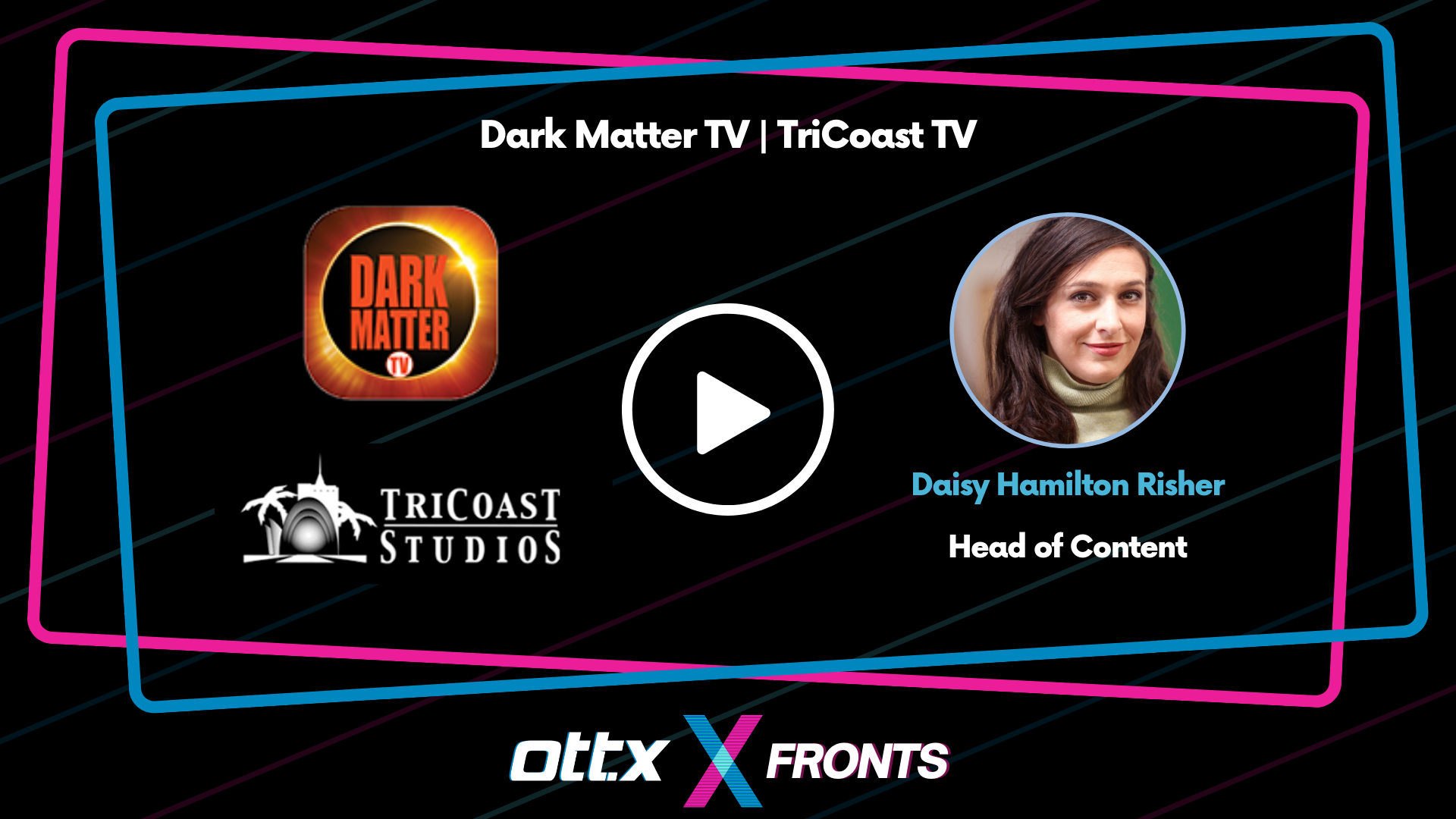 XFRONTS DAY 1 Dark Matter TV